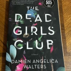 The Dead Girls Club by Damien Angelica Walters